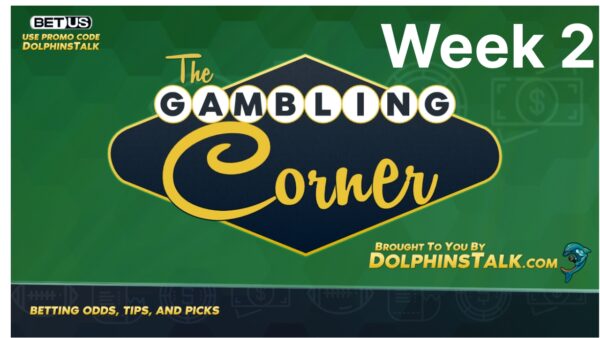 DolphinsTalk Gambling Corner: Week 2