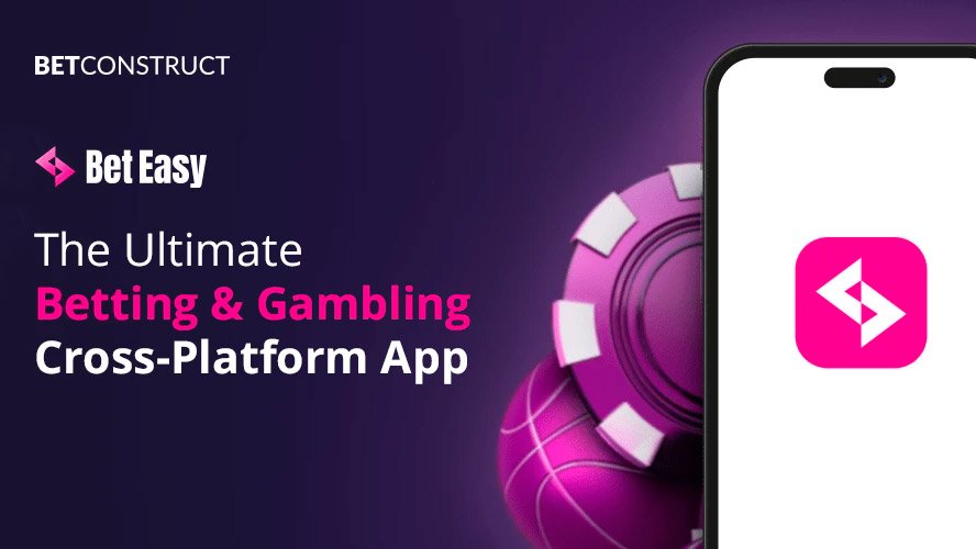 BetConstruct launches Bet Easy, a cross-platform solution to create mobile betting and gambling apps | Yogonet International