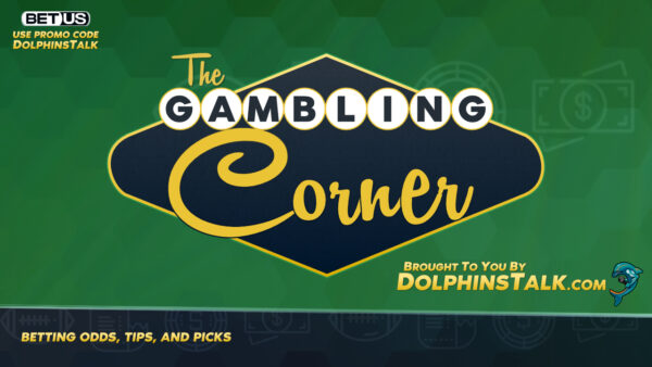 Gambling Corner: Week 2 - Mike and Tom's Picks - Miami Dolphins