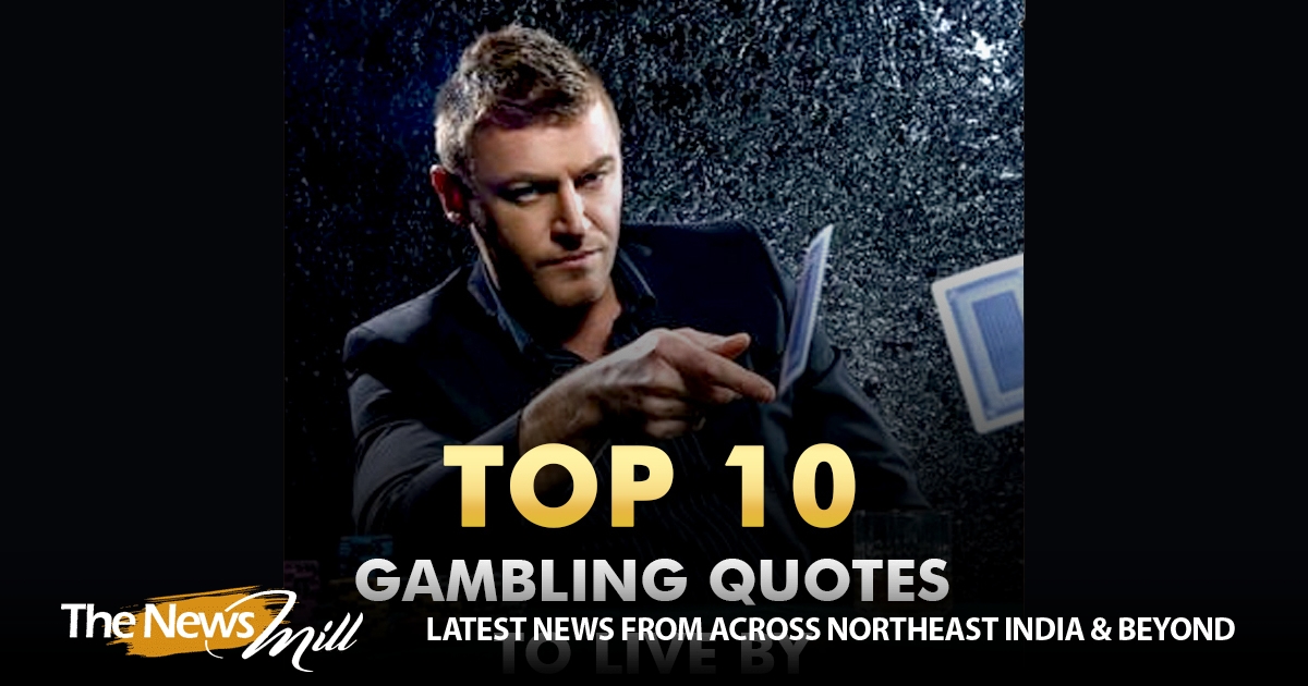 Top 10 gambling quotes to live by