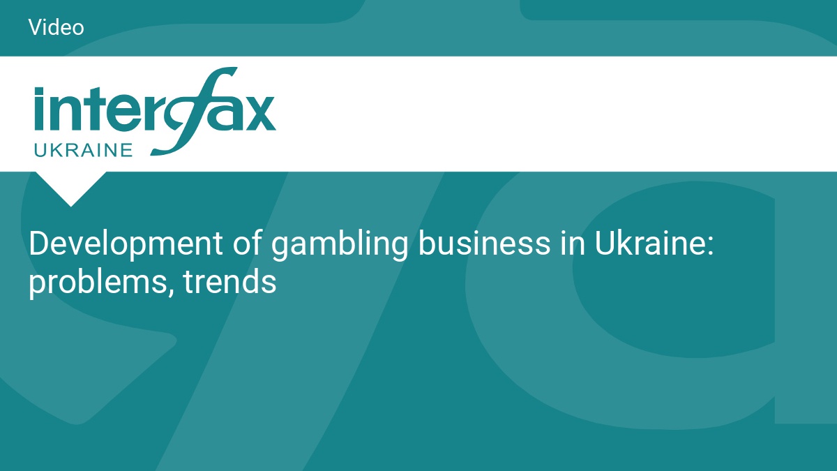 Development of gambling business in Ukraine: problems, trends