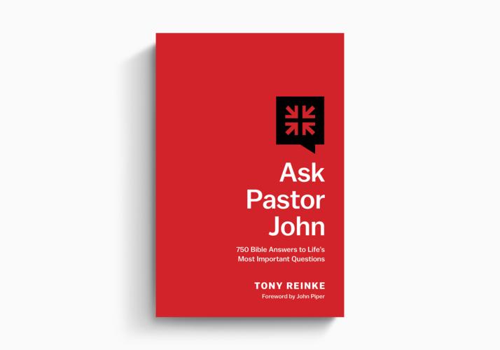 Ask Pastor John