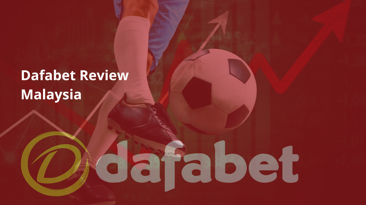 Dafabet Malaysia Review 2024: Discover Asia Top Betting Site