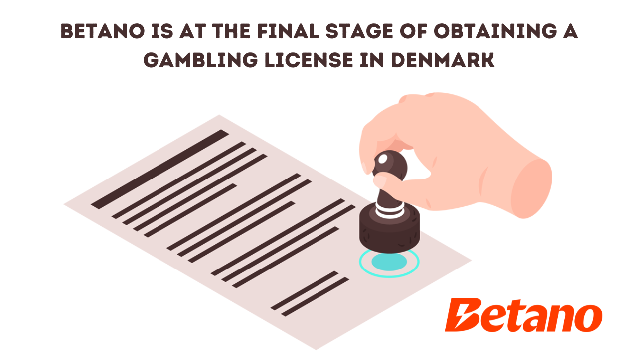 Betano is at the final stage of obtaining a gambling license in Denmark - THE DAILY STAR