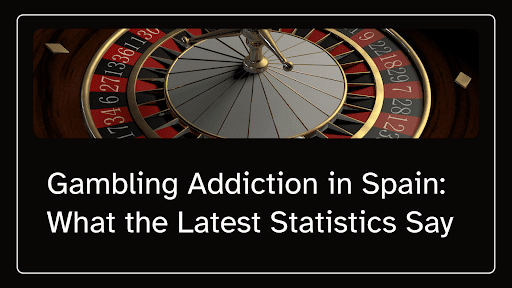 Gambling Addiction in Spain: What the Latest Statistics Say - Olive Press News Spain